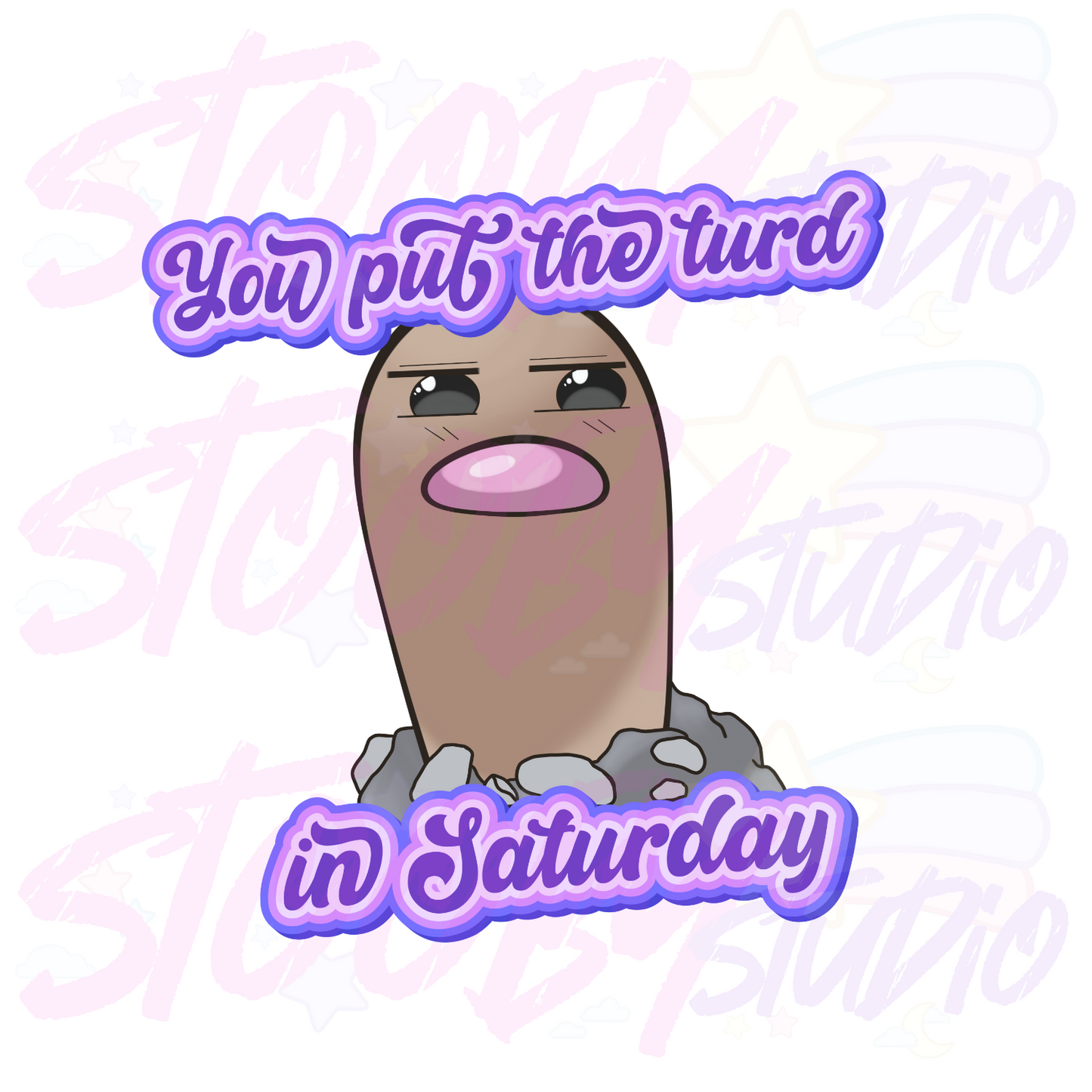 You put the TURD in Saturday Sticker