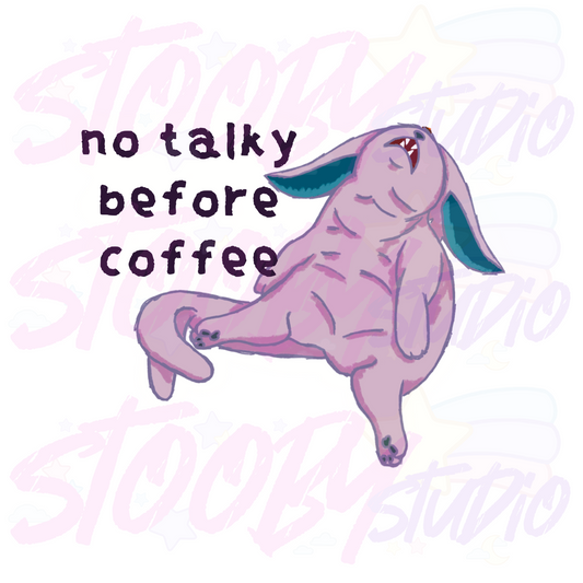 No Talky Before Coffee Sticker - Espeon